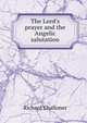 The Lord's prayer and the Angelic salutation, Richard Challoner 