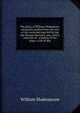 The plays of William Shakspeare: accurately printed from the text of the corrected copy left by the late George Steevens, esq., with a selection of . a history of the stage, a life of Sha, Уильям Шекспир 