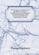 On the power, wisdom, and goodness of God, as manifested in the adaptation of external nature to the moral and intellectual constitution of man, Chalmers, Thomas 