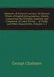 Opinions of Eminent Lawyers, On Various Points of English Jurisprudence: Chiefly Concerning the Colonies, Fisheries and Commerce, of Great Britain : . of Trade, and Other Depositories, Volumes 1-2, George Chalmers 