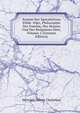 System Der Speculativen Ethik: Oder, Philosophie Der Familie, Des Staates Und Der Religiosen Sitte, Volume 2 (German Edition), Heinrich Moritz Chalybaus 
