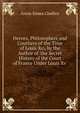 Heroes, Philosophers and Courtiers of the Time of Louis Xvi, by the Author of 'the Secret History of the Court of France Under Louis Xv'., Annie Emma Challice 
