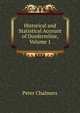 Historical and Statistical Account of Dunfermline, Volume 1, Peter Chalmers 