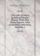 The Life of Mary, Queen of Scots: Drawn from the State Papers, with Subsidiary Memoirs, Volume 1, George Chalmers 