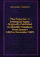 The Projector: A Periodical Paper, Originally Published in Monthly Numbers, from January 1802 to November 1809, Alexander Chalmers 