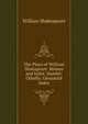 The Plays of William Shakspeare: Romeo and Juliet. Hamlet. Othello. Glossarial Index, Уильям Шекспир 