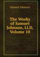 The Works of Samuel Johnson, Ll.D, Volume 10, Samuel Johnson 