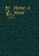 Home: A Novel, 