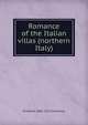 Romance of the Italian villas (northern Italy), Elizabeth Williams Champney 
