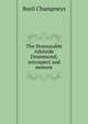 The Honourable Adelaide Drummond; retrospect and memoir, Basil Champneys 