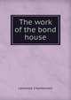 The work of the bond house, Lawrence Chamberlain 