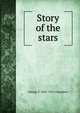 Story of the stars, George F. 1841-1915 Chambers 