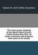 The noon prayer meeting of the North Dutch Church, Fulton Street, New York: its origin, character and progress, with some of its results, Talbot W. 1819-1896 Chambers 