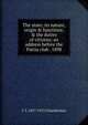 The state; its nature, origin & functions; & the duties of citizens; an address before the Patria club . 1898, L T. 1837-1913 Chamberlain 
