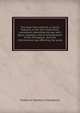 The blow from behind; or, Some features of the anti-imperialist movement attending the war with Spain, together with a consideration of our Philippine . and the international law affecting the same, Frederick Carleton Chamberlin 