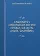 Chambers's Information for the People, Ed. by W. and R. Chambers, Ltd Chambers W. And R. 