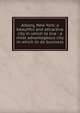 Albany, New York: a beautiful and attractive city in which to live : a most advantageous city in which to do business, 