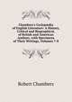 Chambers's Cyclop?dia of English Literature: A History, Critical and Biographical, of British and American Authors, with Specimens of Their Writings, Volumes 7-8, Chambers, Robert 
