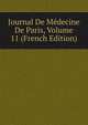 Journal De Medecine De Paris, Volume 11 (French Edition), 