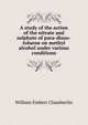 A study of the action of the nitrate and sulphate of para-diazo-toluene on methyl alcohol under various conditions, William Embert Chamberlin 