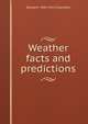 Weather facts and predictions, George F. 1841-1915 Chambers 