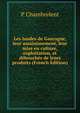 Les landes de Gascogne, leur assainissement, leur mise en culture, exploitation, et debouches de leurs produits (French Edition), P Chambrelent 