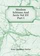 Moslem Schisms And Sects Vol XV Part I, Kate Chambers Seelye 