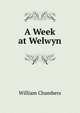 A Week at Welwyn, William Chambers 
