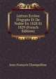 Lettres ?crites D'egypte Et De Nubie En 1828 Et 1829 (French Edition), Jean-Francois Champollion 