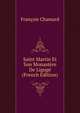 Saint Martin Et Son Monastere De Liguge (French Edition), Francois Chamard 
