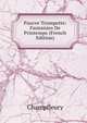 Pauvre Trompette: Fantaisies De Printemps (French Edition), Champfleury 