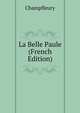 La Belle Paule (French Edition), Champfleury 