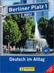 Berliner Platz 1 NEU Lehr- und Arbeitsbuch (mit 2 Audio-CDs und "Im Alltag EXTRA") (+ Audio CD), Christiane Lemcke, Margarete Rodi, Theo Scherling, Lutz Rohrmann, Susan Kaufmann 