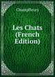 Les Chats (French Edition), Champfleury 