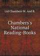 Chambers's National Reading-Books, Ltd Chambers W. And R. 