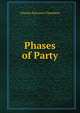 Phases of Party, Charles Harcourt Chambers 