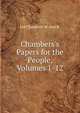 Chambers's Papers for the People, Volumes 1-12, Ltd Chambers W. And R. 