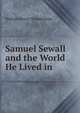 Samuel Sewall and the World He Lived in, Nathan Henry Chamberlain 