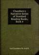 Chambers's Narrative Series of Standard Reading Books, Book 4, Ltd Chambers W. And R. 