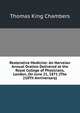 Restorative Medicine: An Harveian Annual Oration Delivered at the Royal College of Physicians, London, On June 21, 1871 (The 210Th Anniversary), Thomas King Chambers 