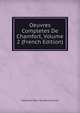 Oeuvres Completes De Chamfort, Volume 2 (French Edition), Sebastien-Roch-Nicolas Chamfort 