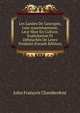 Les Landes De Gascogne, Leur Assainissement, Leur Mise En Culture, Exploitation Et Debouches De Leurs Produits (French Edition), Jules Francois Chambrelent 
