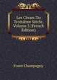 Les Cesars Du Troisieme Siecle, Volume 3 (French Edition), Franz Champagny 