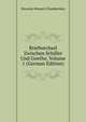 Briefwechsel Zwischen Schiller Und Goethe, Volume 1 (German Edition), Houston Stewart Chamberlain 