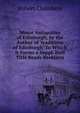 Minor Antiquities of Edinburgh, by the Author of 'traditions of Edinburgh' To Which It Forms a Suppl. Half Title Reads Reekiana., Chambers, Robert 