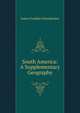 South America: A Supplementary Geography, James Franklin Chamberlain 