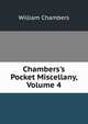 Chambers's Pocket Miscellany, Volume 4, William Chambers 