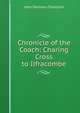 Chronicle of the Coach: Charing Cross to Ilfracombe, John Denison Champlin 