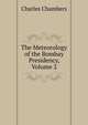 The Meteorology of the Bombay Presidency, Volume 2, Charles Chambers 