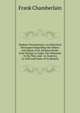 Hudson Tercentenary: An Historical Retrospect Regarding the Object and Quest of an Allwater Route from Europe to India; the Obstacles in the Way; and . to America in 1609 and Some of Its Results, Frank Chamberlain 